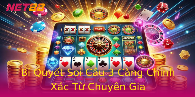 Bí Quyết Soi Cầu 3 Càng Chính Xác Từ Chuyên Gia Bí Quyết Soi Cầu 3 Càng Chính Xác Từ Chuyên Gia
