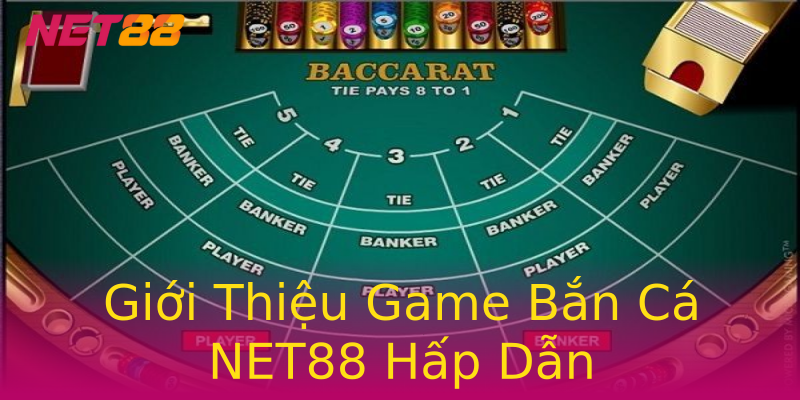 Giới Thiệu Game Bắn Cá NET88 Hấp Dẫn Giới Thiệu Game Bắn Cá NET88 Hấp Dẫn