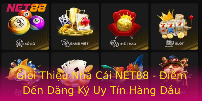 Giới Thiệu Nhà Cái NET88 - Điểm Đến Đăng Ký Uy Tín Hàng Đầu Giới Thiệu Nhà Cái NET88 - Điểm Đến Đăng Ký Uy Tín Hàng Đầu