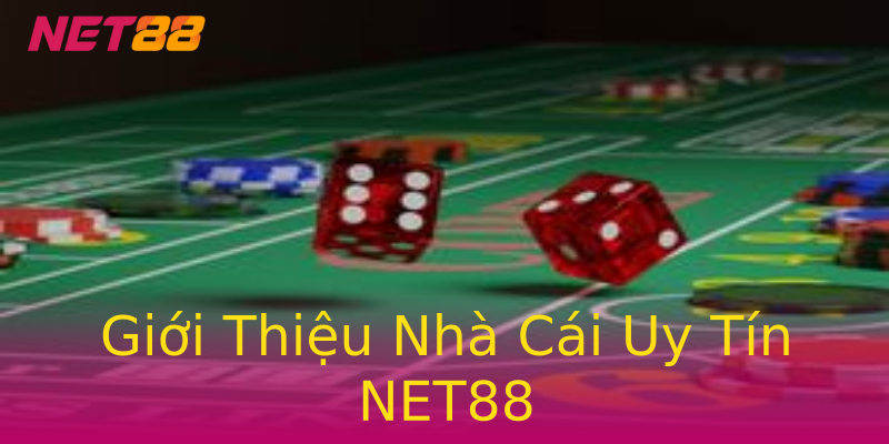 Giới Thiệu Nhà Cái Uy Tín NET88 Giới Thiệu Nhà Cái Uy Tín NET88