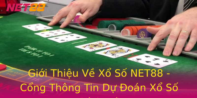 Giới Thiệu Về Xổ Số NET88 - Cổng Thông Tin Dự Đoán Xổ Số Chính Xác Giới Thiệu Về Xổ Số NET88 - Cổng Thông Tin Dự Đoán Xổ Số Chính Xác