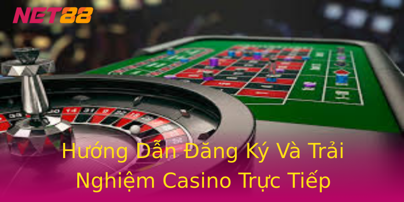 Hướng Dẫn Đăng Ký Và Trải Nghiệm Casino Trực Tiếp Hướng Dẫn Đăng Ký Và Trải Nghiệm Casino Trực Tiếp