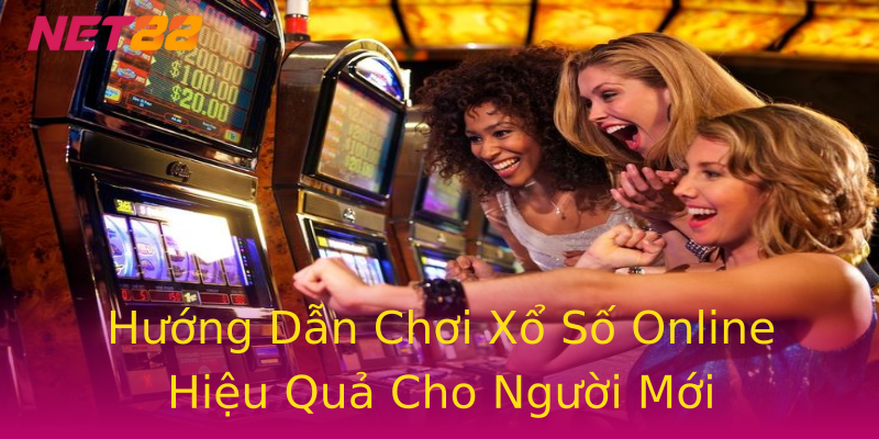 Hướng Dẫn Chơi Xổ Số Online Hiệu Quả Cho Người Mới Hướng Dẫn Chơi Xổ Số Online Hiệu Quả Cho Người Mới