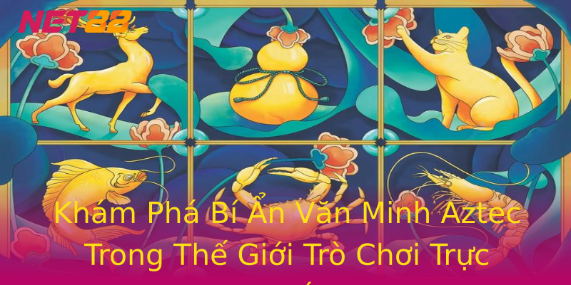 Khám Phá Bí Ẩn Văn Minh Aztec Trong Thế Giới Trò Chơi Trực Tuyến Khám Phá Bí Ẩn Văn Minh Aztec Trong Thế Giới Trò Chơi Trực Tuyến