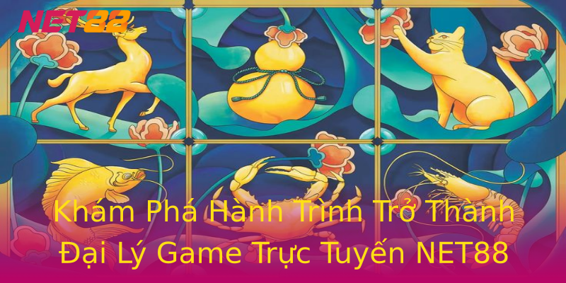 Khám Phá Hành Trình Trở Thành Đại Lý Game Trực Tuyến NET88 Khám Phá Hành Trình Trở Thành Đại Lý Game Trực Tuyến NET88