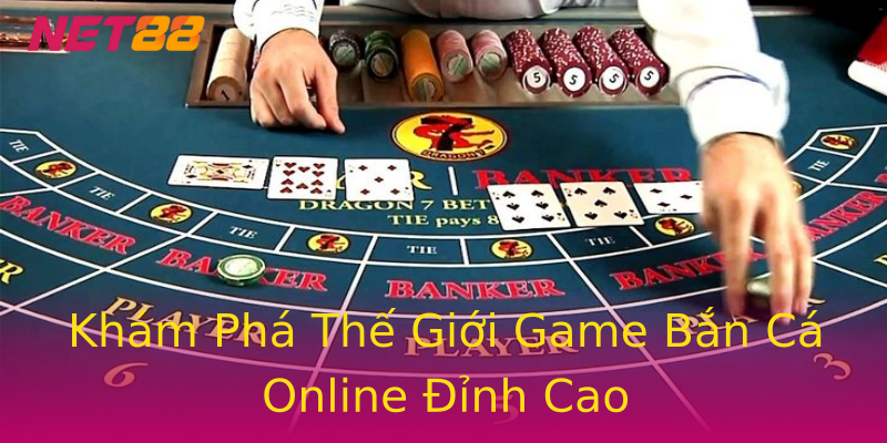 Khám Phá Thế Giới Game Bắn Cá Online Đỉnh Cao Khám Phá Thế Giới Game Bắn Cá Online Đỉnh Cao