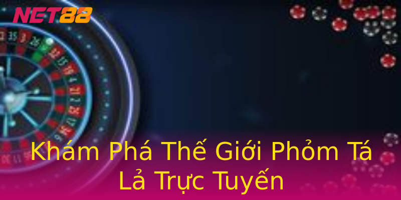 Khám Phá Thế Giới Phỏm Tá Lả Trực Tuyến Khám Phá Thế Giới Phỏm Tá Lả Trực Tuyến