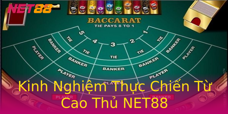 Kinh Nghiệm Thực Chiến Từ Cao Thủ NET88 Kinh Nghiệm Thực Chiến Từ Cao Thủ NET88