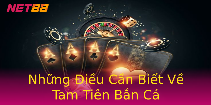 Những Điều Cần Biết Về Tam Tiên Bắn Cá Những Điều Cần Biết Về Tam Tiên Bắn Cá