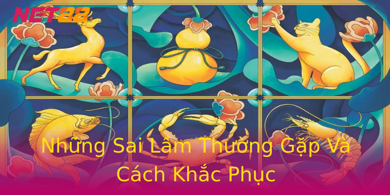 Những Sai Lầm Thường Gặp Và Cách Khắc Phục Những Sai Lầm Thường Gặp Và Cách Khắc Phục