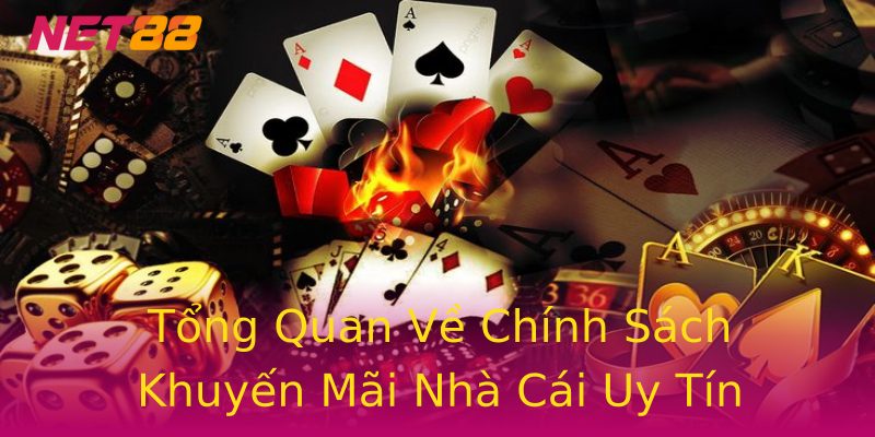 Tổng Quan Về Chính Sách Khuyến Mãi Nhà Cái Uy Tín NET88 Tổng Quan Về Chính Sách Khuyến Mãi Nhà Cái Uy Tín NET88