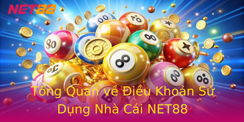 Tổng Quan về Điều Khoản Sử Dụng Nhà Cái NET88 Tổng Quan về Điều Khoản Sử Dụng Nhà Cái NET88